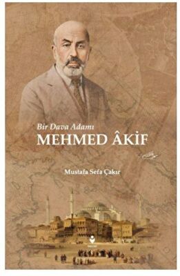 Bir Dava Adamı Mehmed Akif - 1