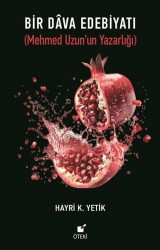 Bir Dava Edebiyatı Mehmed Uzun’un Yazarlığı - Öteki Yayınevi