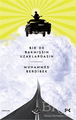 Bir de Bakmışsın Uzaklardasın - Profil Kitap