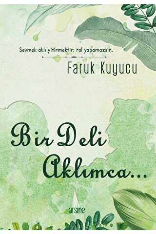 Bir Deli Aklımca - Arsine Yayıncılık