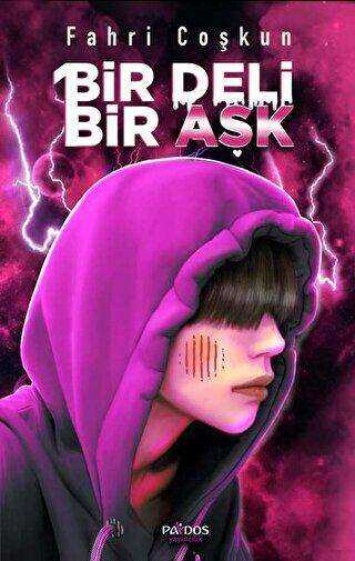 Bir Deli Bir Aşk - Paydos Yayıncılık