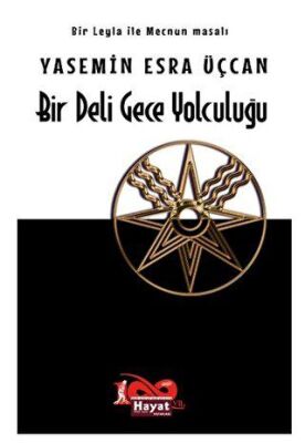 Bir Deli Gece Yolculuğu - Bir Leyla ile Mecnun Masalı - 2