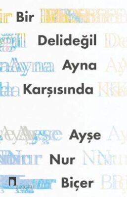 Bir Delideğil Ayna Karşısında - 1