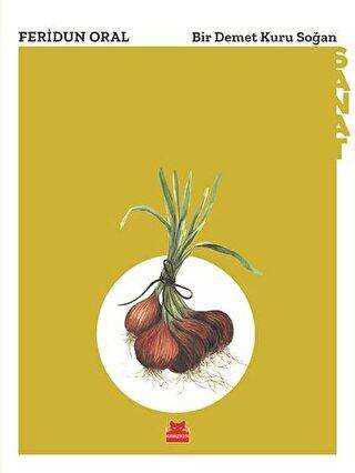 Bir Demet Kuru Soğan - Kırmızı Kedi Yayınevi