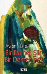 Bir Demet Şiir Bir Demet İnci - Ozan Yayıncılık