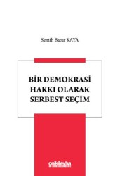 Bir Demokrasi Hakkı Olarak Serbest Seçim - On İki Levha Yayınları