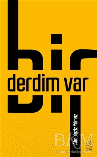 Bir Derdim Var - 3 Çivi Yayınevi
