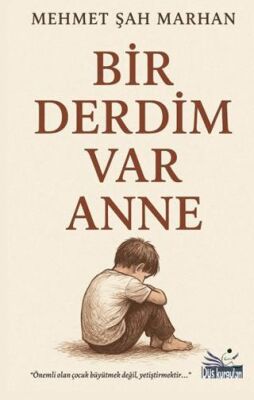 Bir Derdim Var Anne - 1