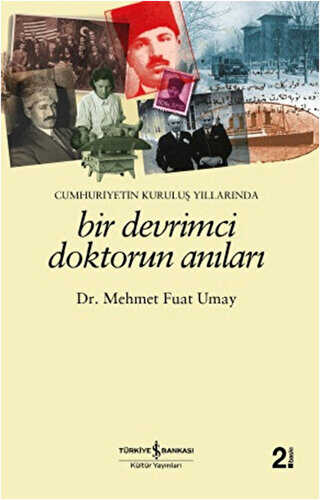BİR DEVRİMCİ DOKTORUN ANILARI - İş Bankası Kültür Yayınları