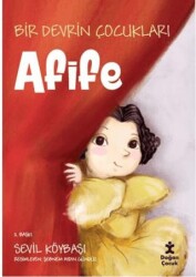 Bir Devrin Çocukları - Afife - Doğan Çocuk