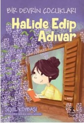 Bir Devrin Çocukları - Halide Edip Adıvar - Doğan Çocuk