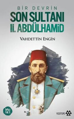 Bir Devrin Son Sultanı 2. Abdülhamid - 1