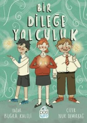 Bir Dileğe Yolculuk - 1