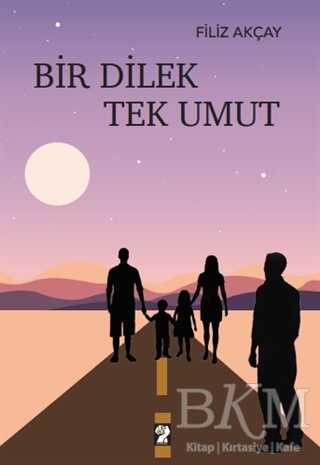 Bir Dilek Tek Umut - İştirak Yayınevi