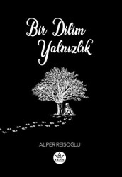 Bir Dilim Yalnızlık - Elpis Yayınları