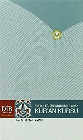 Bir Din Eğitimi Kurumu Olarak Kur`an Kursu - Diyanet İşleri Başkanlığı