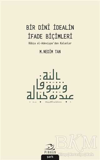 Bir Dini İdealin İfade Biçimleri - Pinhan Yayıncılık