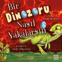 Bir Dinozoru Nasıl Yakalarsın - Mundi