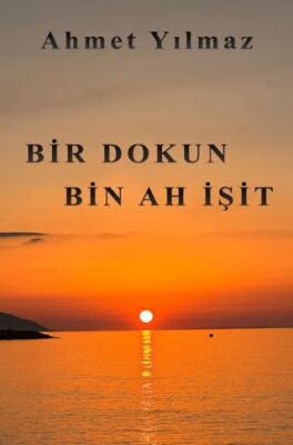 Bir Dokun Bin Ah İşit - 1