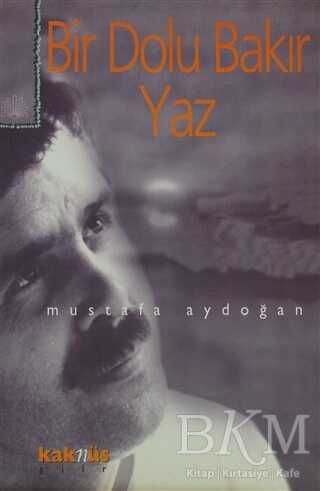 Bir Dolu Bakır Yaz - Kaknüs Yayınları