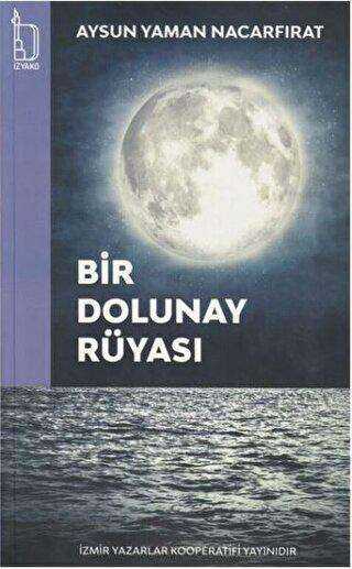 Bir Dolunay Rüyası - İZYAKO