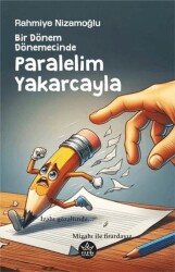 Bir Do¨nem Do¨nemecinde, Paralelim Yakarcayla - Elpis Yayınları