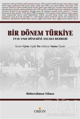 Bir Dönem Türkiye 1938-1960 Dönemini Anlama Rehberi - Orion Kitabevi