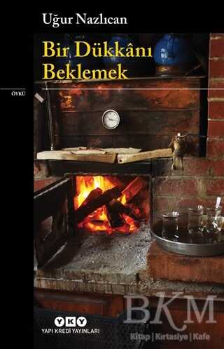 Bir Dükkanı Beklemek - Yapı Kredi Yayınları