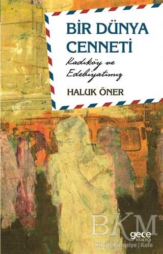 Bir Dünya Cenneti - Gece Kitaplığı