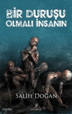Bir Duruşu Olmalı İnsanın - 1