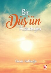 Bir Düş`ün Peşindeyim - Yazardan Direkt Yayınevi