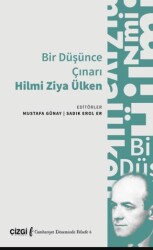 Bir Düşünce Çınarı Hilmi Ziya Ülken - Çizgi Kitabevi Yayınları