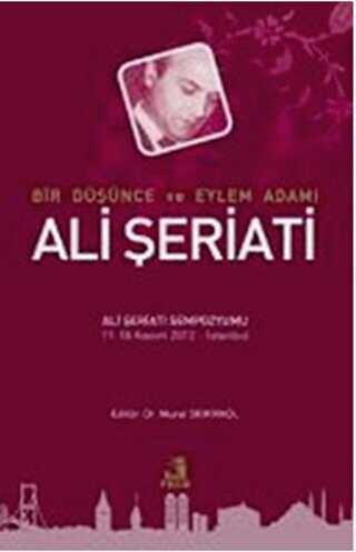 Bir Düşünce ve Eylem Adamı Ali Şeriati - Fecr Yayınları
