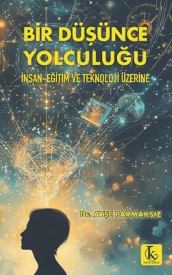 Bir Düşünce Yolculuğu - 1