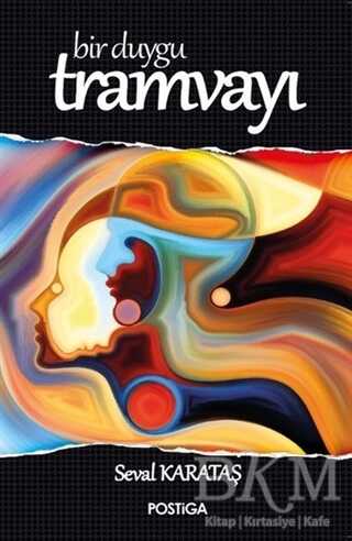 Bir Duygu Tramvayı - Postiga Yayınları
