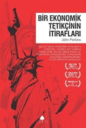 Bir Ekonomik Tetikçinin İtirafları 1. Kitap - April Yayıncılık