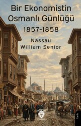 Bir Ekonomistin Osmanlı Günlüğü 1857-1858 - Dorlion Yayınları