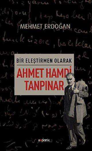 Bir Eleştirmen Olarak Ahmet Hamdi Tanpınar - Kopernik Kitap