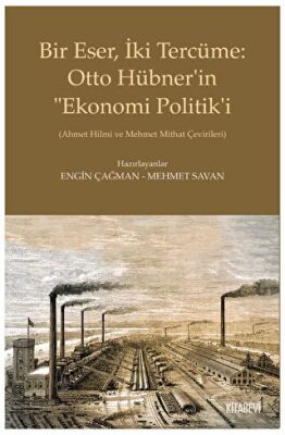 Bir Eser, İki Tercüme: Otto Hübner’in Ekonomi Politik’i - 1