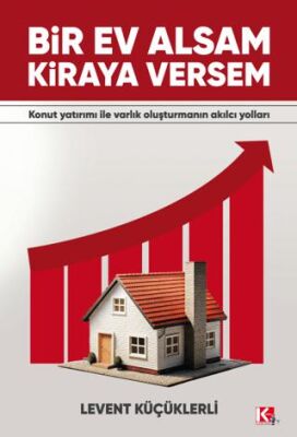 Bir Ev Alsam Kiraya Versem - 1