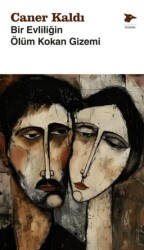 Bir Evliliğin Ölüm Kokan Gizemi - Alakarga Sanat Yayınları