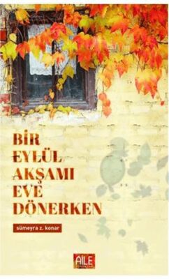 Bir Eylül Akşamı Eve Dönerken - 1