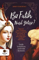 Bir Fatih Nasıl Yetişir? - Cezve Kitap