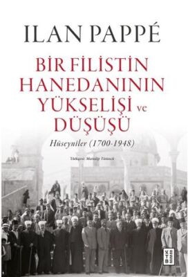 Bir Filistin Hanedanının Yükselişi ve Düşüşü - 1