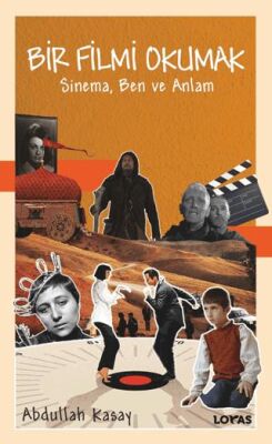 Bir Filmi Okumak - Sinema, Ben ve Anlam - 1