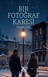 Bir Fotoğraf Karesi - Sonçağ Yayınları