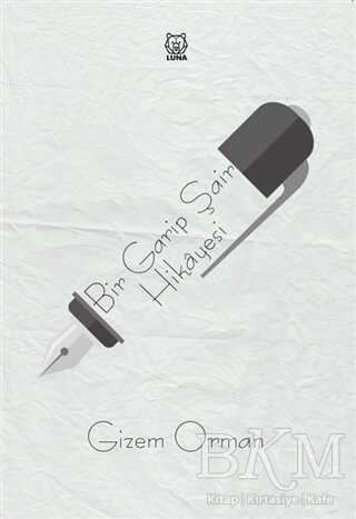 Bir Garip Şair Hikayesi - Luna Yayınları