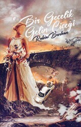 Bir Gecelik Gelin Çiçeği - Edebiyatist