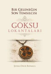 Bir Geleneğin Son Temsilcisi Göksu Lokantaları - Glomas Yayınevi