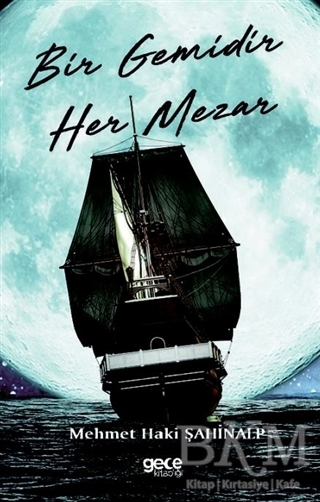 Bir Gemidir Her Mezar - 1